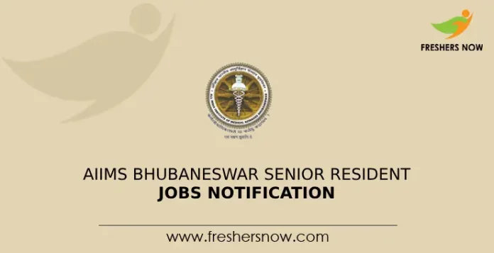 AIIMS Bhubaneswar Senior Resident Jobs Notification