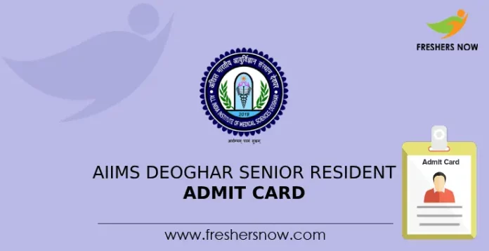 AIIMS Deoghar Senior Resident Admit Card