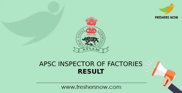 APSC Inspector Of Factories Result