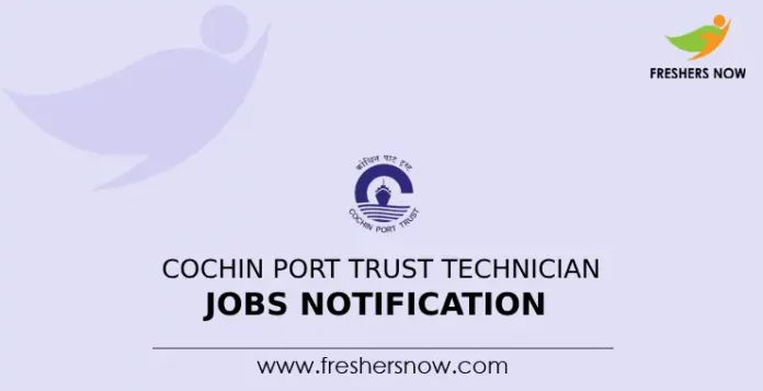 Cochin Port Trust Technician Jobs Notification