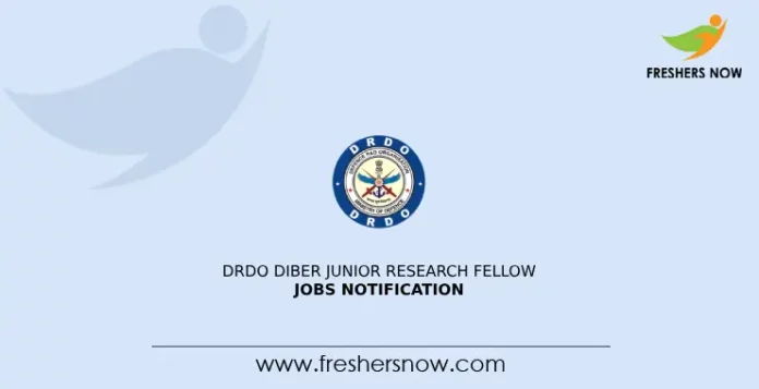 DRDO DIBER Junior Research Fellow Jobs Notification