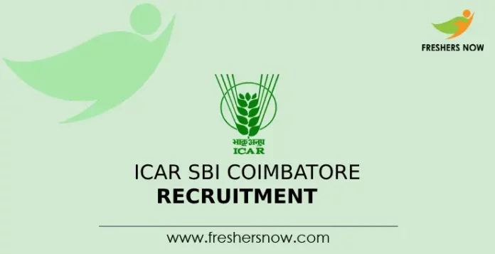 ICAR SBI Coimbatore Recruitment