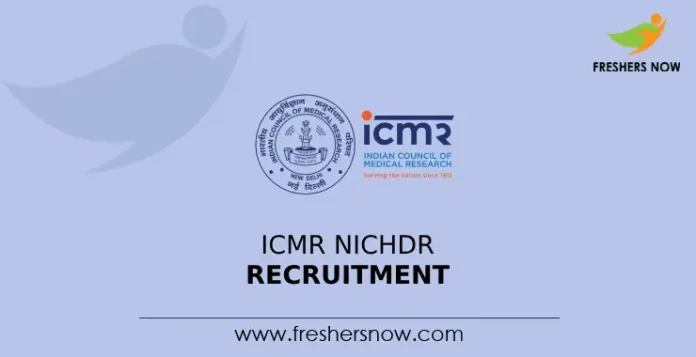 ICMR NICHDR Recruitment