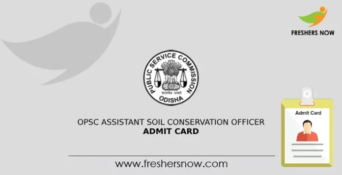 OPSC Assistant Soil Conservation Officer Admit Card