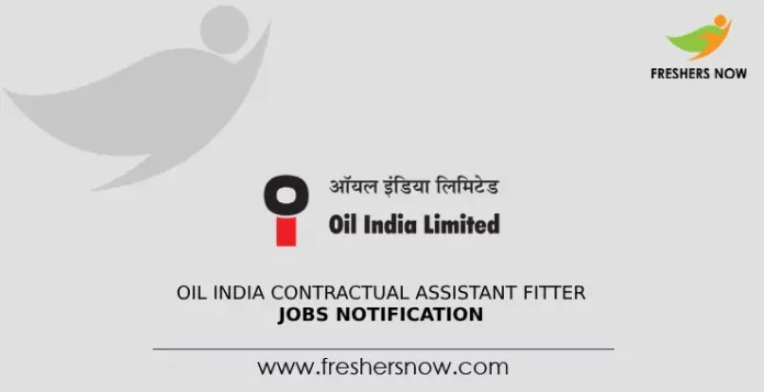 Oil India Contractual Assistant Fitter Jobs Notification