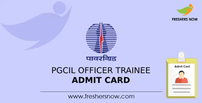 PGCIL Officer Trainee Admit Card