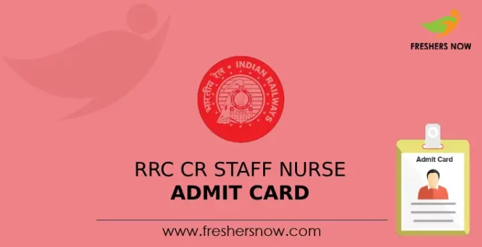 RRC CR Staff Nurse Admit Card