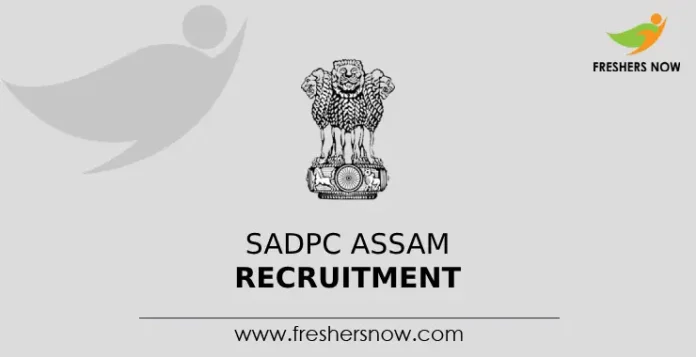 SADPC Assam Recruitment