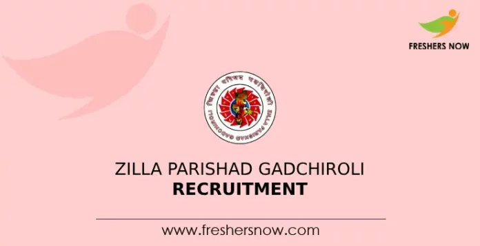 Zilla Parishad Gadchiroli Recruitment